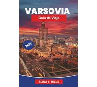 VARSOVIA Guía de viaje 2026: Descubre el casco histórico antiguo, monumentos culturales, gastronomía local, atracciones modernas y consejos prácticos para tu viaje a Polonia