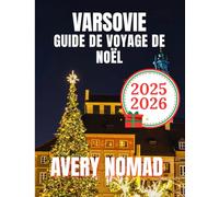 VARSOVIE GUIDE DE VOYAGE DE NOËL 2026
