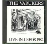 Varukers - Live in Leeds 1984