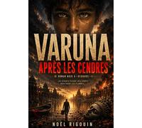 VARUNA : APRÈS LES CENDRES: Les vivants étaient déjà morts bien avant les flammes