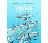 Varvara: El cuaderno de bitácora de una ballena (Narrativa)