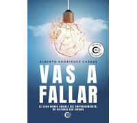 Vas a fallar: El lado menos amable del emprendimiento, mi historia con AWINGS