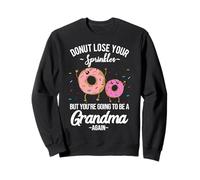 Vas a ser una abuela otra vez divertido anuncio de bebé Sudadera