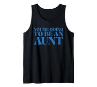 Vas a ser una tía tía era para Mujeres Camiseta sin Mangas