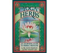 Vasant Lad David Frawley The Yoga of Herbs (Tapa blanda)
