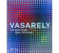Vasarely: Le partage des formes