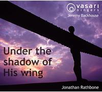 Vasari Singers - Rathbone:Under The Shadow