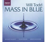 Vasari Singers – Will Todd: Mass in Blue – Signum