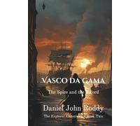 Vasco da Gama: The Spice and the Sword (The Explorer Chronicles)