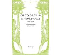 Vasco de Gama: Le premier voyage aux Indes 1497-1499