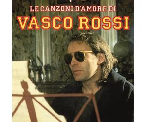 Vasco Rossi - Le canzoni d'amore di Vasco Rossi