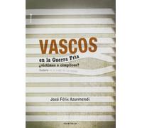 Vascos en la Guerra Fría: ¿víctimas o cómplices?: 18 (Aterpea)