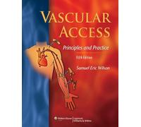 Vascular Access: Principles and Practice