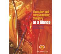 Vascular and Endovascular Surgery at a Glance
