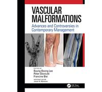 Vascular Malformations: Advances and Controversies in Contemporary Management