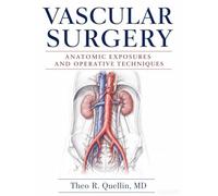 Vascular Surgery: Anatomic Exposures and Operative Techniques