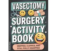 Vasectomy Surgery Activity Book: The Funniest Vasectomy Gift for Men | Word Games, Coloring, and Laugh-Out-Loud Puzzles to Add to Any Recovery Kit or Post-Snip Care Package