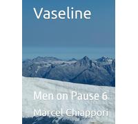 Vaseline: Men on Pause 6