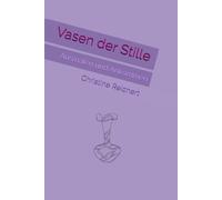 Vasen der Stille - Ausmalen und ankommen: Ein humorvolles Malbuch für Erwachsene mit 32 Vasenmotiven und ehrlichen Gedanken über Ruhe, Alltag und das kleine Chaos dazwischen