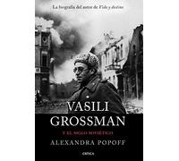 Vasili Grossman y el siglo soviético (Memoria Crítica)