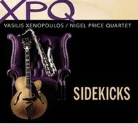 Vasilis Xenopoulos / Nigel Price Quartet - Sidekicks: