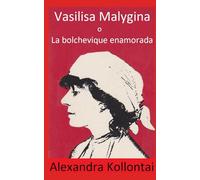 Vasilisa Malygina: La bolchevique enamorada (Otras voces)