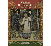 Vasilisa the Beautiful and Baba Yaga (Illustrated)