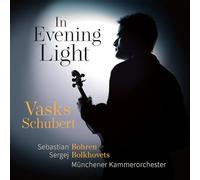 Vasks, Schubert : Œuvres pour violon et orchestre à cordes. Bohren, Bolkhovets.