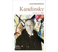 Vassily Kandinsky: Corps et âme