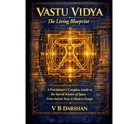 VASTU VIDYA: The Living Blueprint