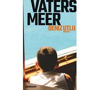 Vaters Meer | Deniz Utlu