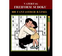 Vatertag Freiform Sudoku: 300 fantastisch rätsel