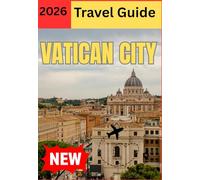 VATICAN CITY TRAVEL GUIDE 2026