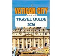 VATICAN CITY TRAVEL GUIDE 2026