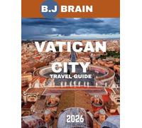 Vatican City Travel Guide 2026: Exploring the Heart of Catholicism and Rome’s Rich History