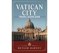 Vatican City Travel Guide 2026: The Ultimate Insider Companion to St. Peter’s Basilica, the Sistine Chapel, and the Vatican Museums (Baecation to the World)