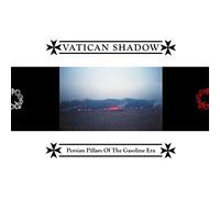 Vatican Shadow - Persian Pillars Of The Gasoline Era [Vinilo]