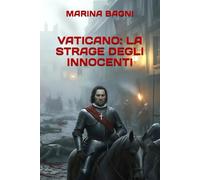 VATICANO: LA STRAGE DEGLI INNOCENTI