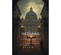 VATICANUS: El Misterio del Primer Grito y la Serpiente: 17 (ROMA)