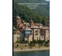 Vatopedi Monastery: Guardian of Mount Athos' Sacred Treasures
