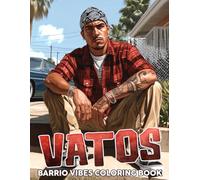 Vatos Coloring Book: A Homies Coloring Pages with Homeboy, Lowrider Life, Barrio Moments Showcasing the Spirit of the Barrio in Stunning Illustrations