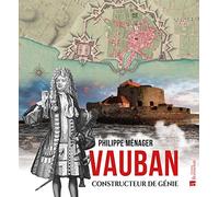 Vauban, constructeur de génie