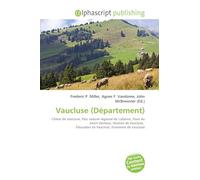 Vaucluse (Département): Climat de Vaucluse, Parc naturel régional du Luberon, Flore du mont Ventoux, Histoire de Vaucluse, Éducation en Vaucluse, Économie de Vaucluse