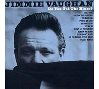 Vaughan,Jimmie - Do You Get The Blues ?
