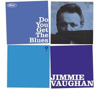 Vaughan, Jimmie - Do You Get The Blues? [Vinilo]