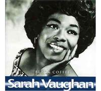 Vaughan,Sarah - Black Coffee,Nature Boy,What a di [Import]