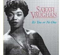 Vaughan, Sarah - It's You Or No One