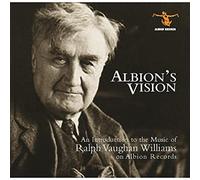 Vaughan Williams - Albion's Vision: An Introduction to the Music of Ralph Vaughan Williams on Albion Records