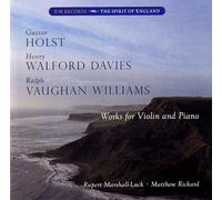 Vaughan Williams, Holst, Walford Davies : uvres pour violon et piano. Marshall-Luck, Rickard.