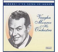 Vaughn Monroe And His Orchestra - I've Sung It Again